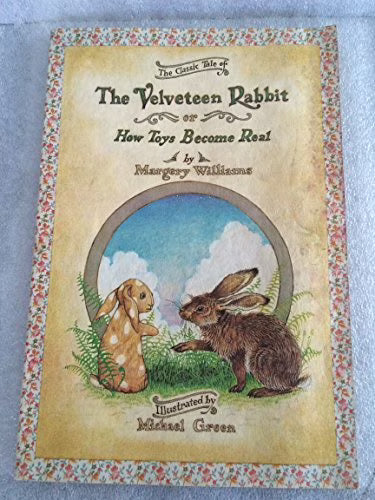 The Velveteen Rabbit: Or, How Toys Become Real Paperback Y618